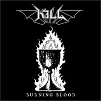 KILL (Swe) - Burning Blood, CD